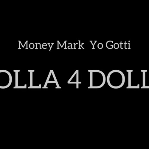 Dolla 4 Dolla - Money Mark feat. Yo Gotti