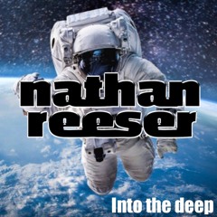 Nathan Reeser Pres.  Into The Deep