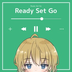 Ready Set Go