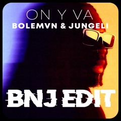 Bolemvn & Jungeli - On y va (BNJ INTRO EDIT) **FREE DOWNLOAD**
