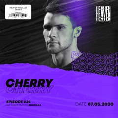 Cherry - Heaven Club Podcast 020