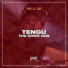 Tengu - The Giver Dub - [FREE DOWNLOAD]