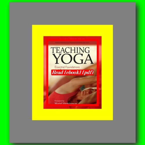 Stream Read [ebook] [pdf] Teaching Yoga Essential Foundations and  Techniques by Mark Stephens by Michele R. Mason