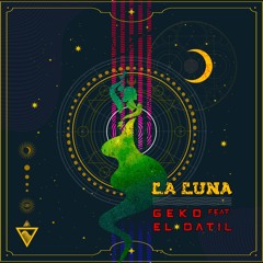 Geko feat. El Datil - La Luna // FULL TRACK // OUT NOW! 15-AUG-2024