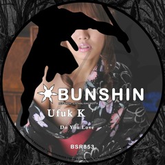 Ufuk K - Do You Love (FREE DOWNLOAD)