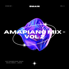 Amapiano Mix - Vol 2