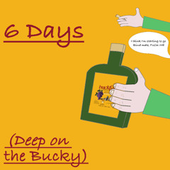 CMD - 6 Days (Deep on the Bucky) - GreyHoonSound