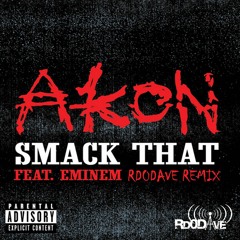 Akon - Smack That ft. Eminem (Rd0Dave B00tleg)