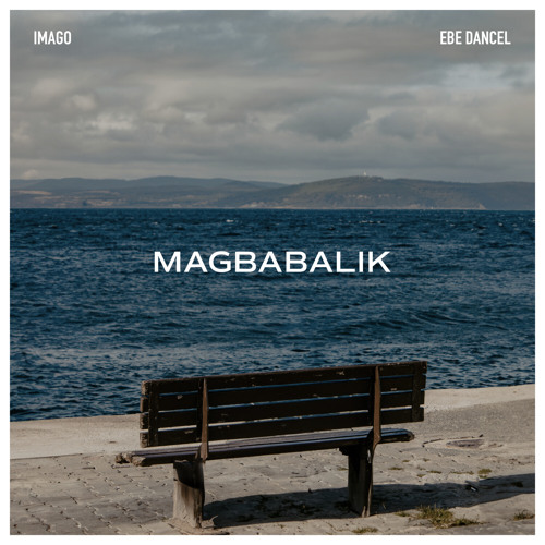 Magbabalik (feat. Ebe Dancel)