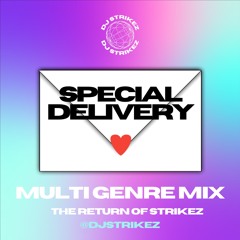 SPECIAL DELIVERY - THE RETURN MIX (Bashment, HipHop, Amapiano & More)