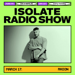 ISOLATE RADIO SHOW 010 | RADON