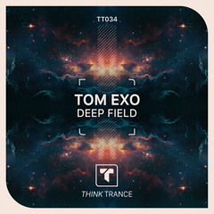 Tom Exo - Deep Field (Radio Mix)