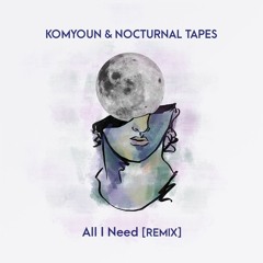 All I Need (Komyoun Remix)