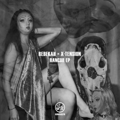Rebekah & X-Tension - Rancor [Premiere | SOMA637]