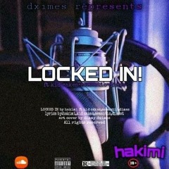 Locked in(feat Kid cake$, Sementic and Dimes)