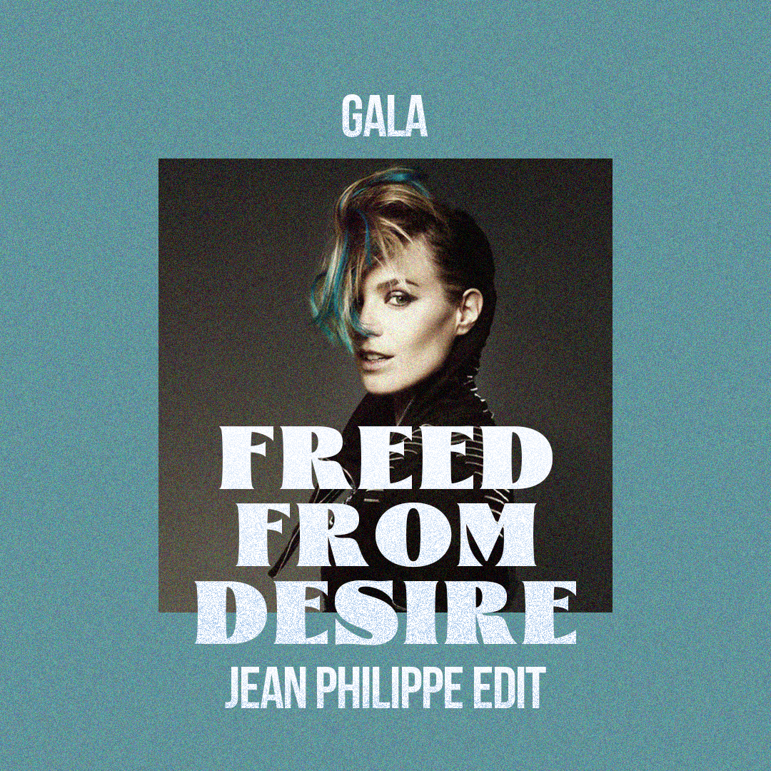 Freed From Desire (Jean Philippe’s VIP Edit)