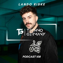 Lando Riské - Techno Germany Podcast 108