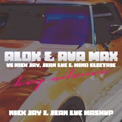 Alok & Ava Max VS Nick Jay, Jean Luc & Mind Electric - Key Silence (Nick Jay & Jean Luc Mashup)