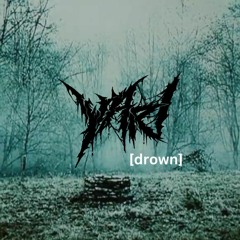 Drown (free dl)