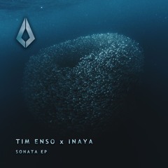 Premiere: Tim Enso, INAYA - Sonata [Purified]
