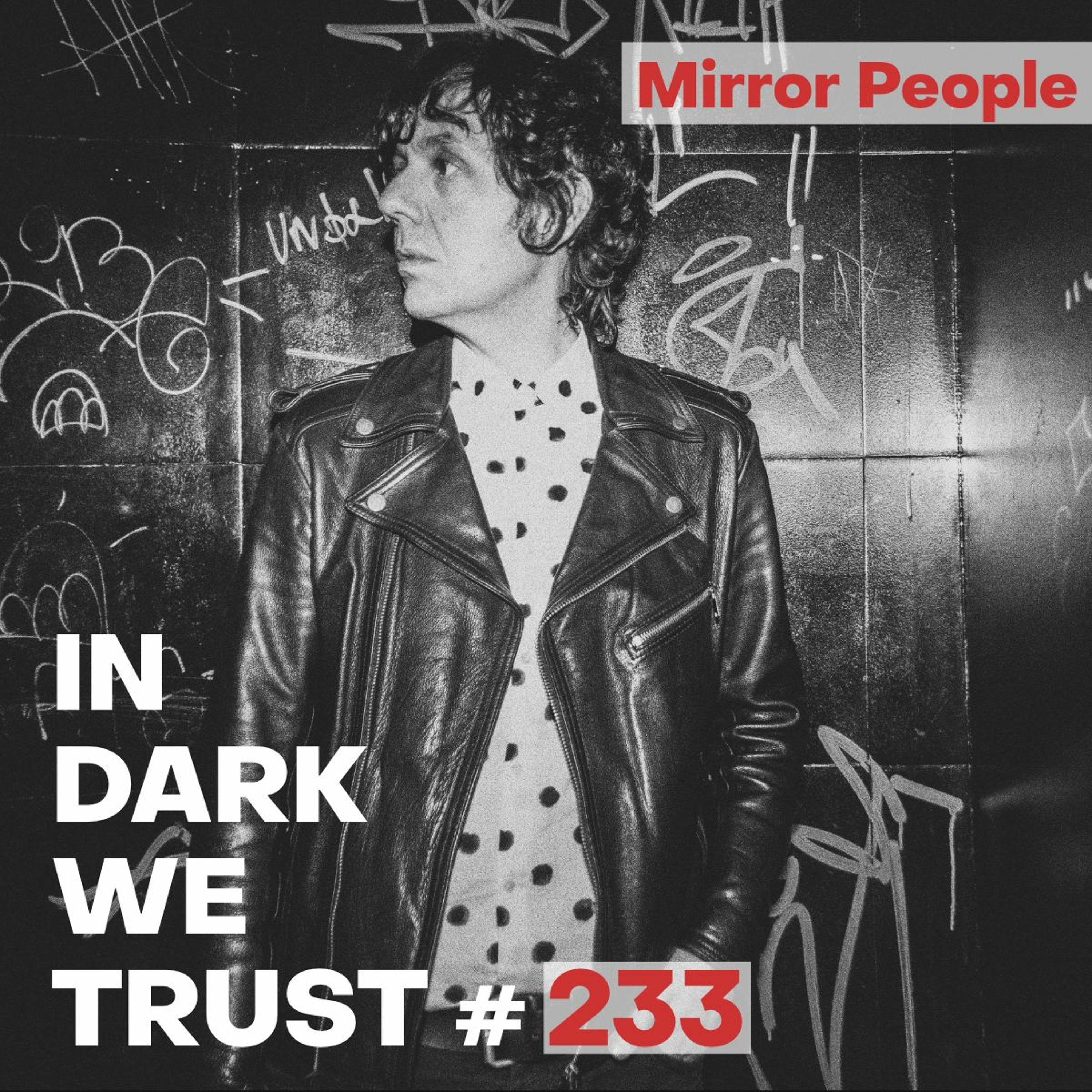 Mirror People - IN DARK WE TRUST #233 episode artwork