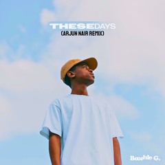 Booshle G - These Days (Arjun Nair Remix)