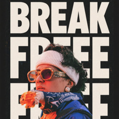 BREAK FREE