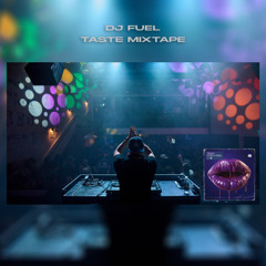 DJ FUEL - Taste Mixtape [21.04.25]