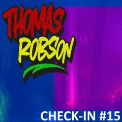 Thomas Robson - Check-IN #15 (August'20)