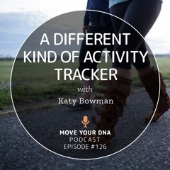 Episode 126: A Different Kind of Activity Tracker