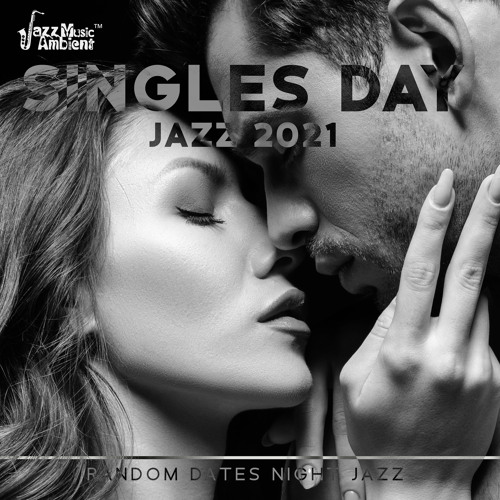 Singles Day Jazz 2021