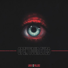 Loic D & Willerz - Open Your Eyes [ Streaming Edit ]
