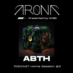 ABTH - Arona Podcast Home Session#3