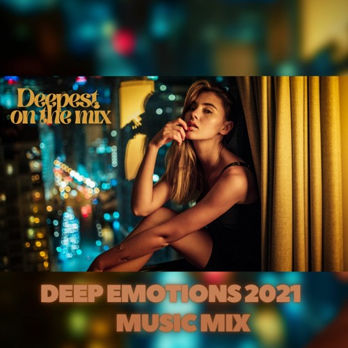 Deep Emotions 2021 - Deep House - Chill House Mix By Deepest & AMHouse