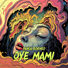 OYE MAMI