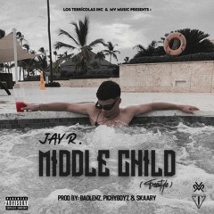 Jay R "middle Child" Freestyle