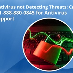 Antivirus Not Detecting Threats Call +1 - 888 - 880 - 0845 For Antivirus Support