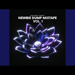 NEWBIE DUMP MIXTAPE VOL. 1
