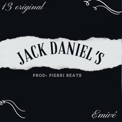 Jack Daniel's  13original/Emivê  (prod.@pierribeats)