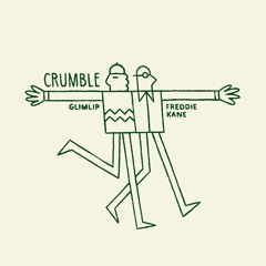Glimlip x Freddie Kane - Crumble