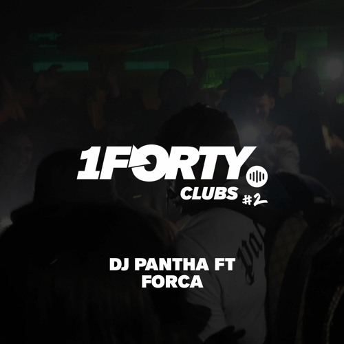 1Forty Clubs #2: DJ Pantha Ft Forca [09.12.22 - HiFi Club Leeds]