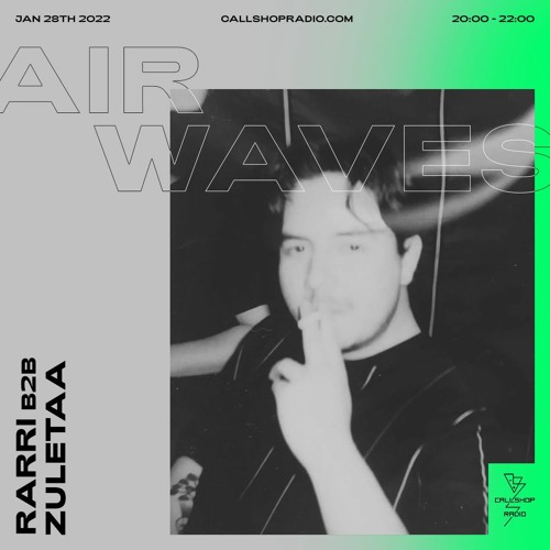 Air Waves - RARRI b2b Zuletaa 28.01.22