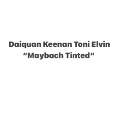 Maybach Tinted ( my personal real beats )