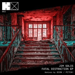 Jim Solis - Fatal Distraction (PITCH! Remix)