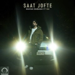 Saat Jofte - Shayan Eshraghi & I.da