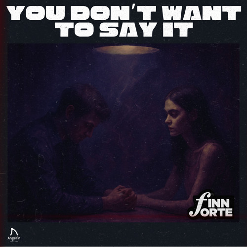 You Don't Want to Say It