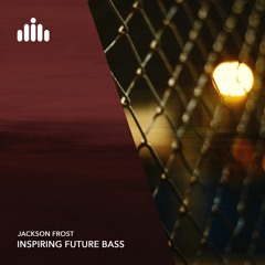 Jackson Frost - In The Future Bass [FREE DOWNLOAD]