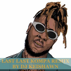 Dj Keishawn - Last Last Remix Kompa (Burna Boy)