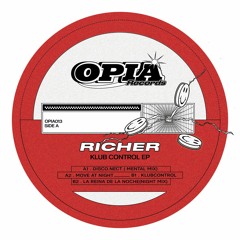 OPIA013 - Richer - Klub Kontrol EP