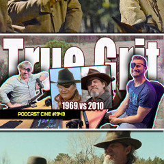 True Grit | 1969 vs 2010 | #Podcast #Cine #194